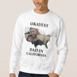 Custom USA photo Okayest dad Fathers day Sweatshirt