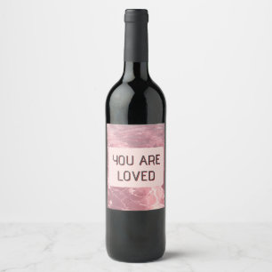 Custom Valentine Beverage Label 'You Are Loved'
