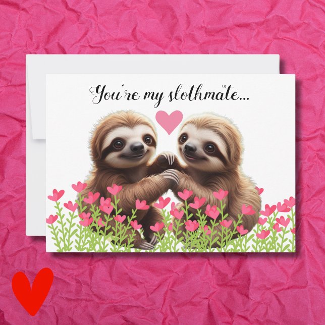 Custom Valentine "You're my slothmate," funny cute Holiday Card (Creator Uploaded)