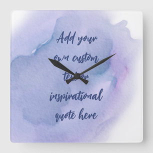 Custom Watercolor Motivational/Inspirational Quote Square Wall Clock