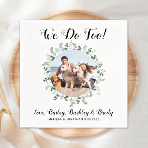 Custom We Do Too Greenery Dog Photo Pet Wedding Napkin