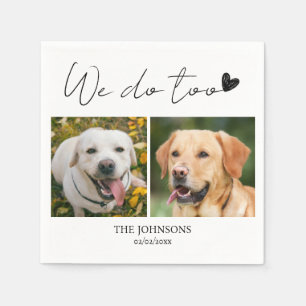 Custom we do too pet dog wedding napkins