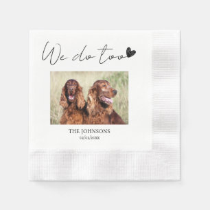 Custom we do too pet wedding napkin