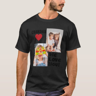 Custom We Love Grandma Photo  Personalise with Pho T-Shirt