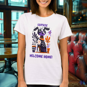 Custom Welcome Home Dog Graphic T-Shirt