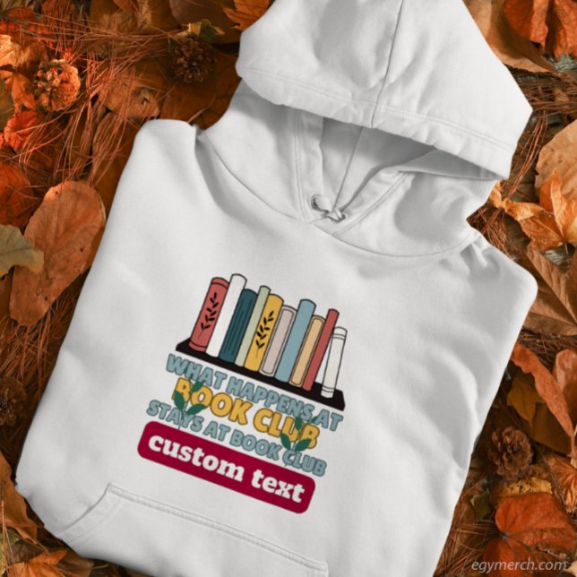 custom What Happens at Book Club Stays at reading  Hoodie (Creator Uploaded)