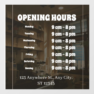 “Custom Window Cling – Business Opening Hours Sign