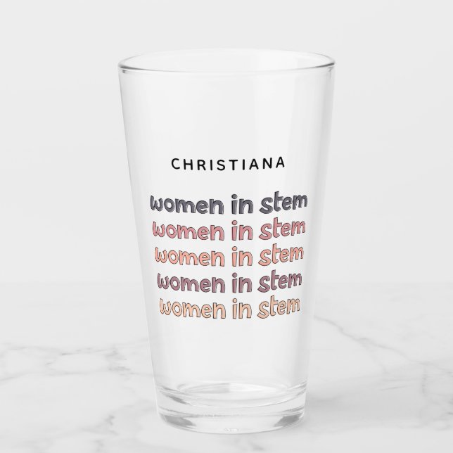 Custom Women in Stem Steminist Gifts Glass (Front)