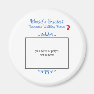 Custom Worlds Greatest Tennessee Walking Horse Magnet