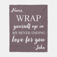 Custom wrap yourself up in my never-ending love