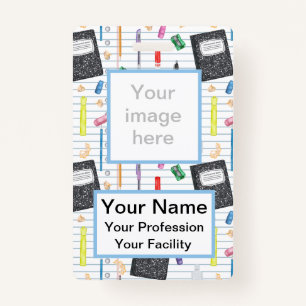 Custom Writing Supplies - School Series Badge ID Badge