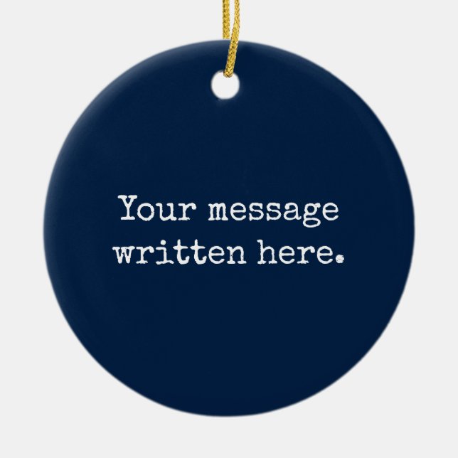 Custom Your Message Here Personalised Text Quote Ceramic Tree Decoration (Front)