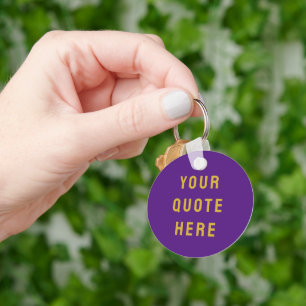Custom Your Quote Here Gift Purple Personalised Key Ring