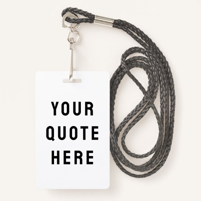 Custom Your Quote Here Personalised Text Name ID Badge (Front with Lanyard)