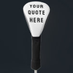 Custom Your Quote Here Personalised Text Present Golf Head Cover<br><div class="desc">custom your quote here Personalised,  golf driver head cover with,  text sister bridesmaid welcome gift,  for maid of honour honour,  matron wedding logo bachelorette party,  hen do night destination trip,  bridal shower guest present bach,  bride her groom him groomsman,  bachelor stag boyfriend husband wife,  girlfriend Christmas birthday best man</div>