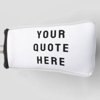 Custom Your Quote Here Personalised Text Putter
