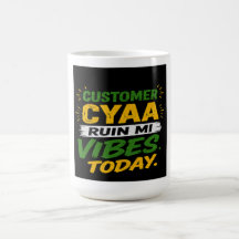 Customer Cyaa Ruin Mi Vibes Today