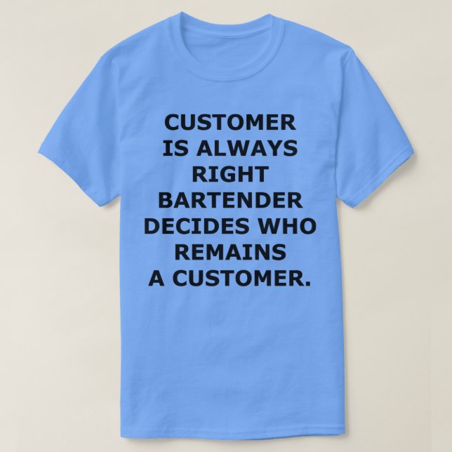 Customer is always right T-Shirt (Design Front)