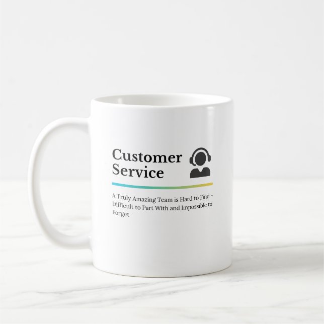 Customer Service Coffee Mug (Left)