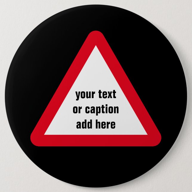 Customisable Attention Sign 6 Cm Round Badge (Front)