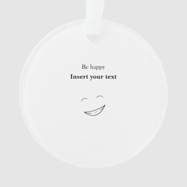 Customisable Be happy Ornament (Front)