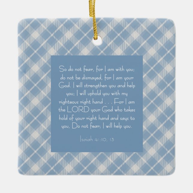 Customisable Bible Verse Isaiah 41:10, 13  Ceramic Ornament (Front)