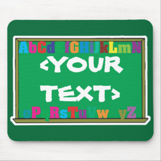 Customisable Chalkboard, <YOURTEXT> Mouse Pad