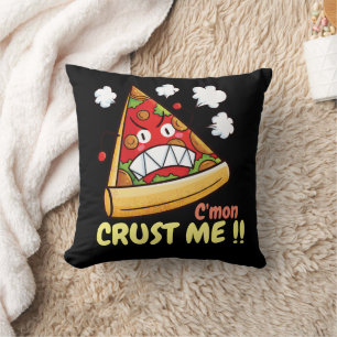 Customisable C'mon Crust Me !! Cushion