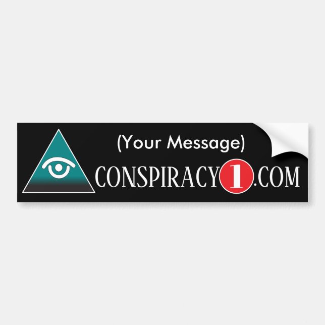 Customisable Conspiracy Bumper Sticker (Front)