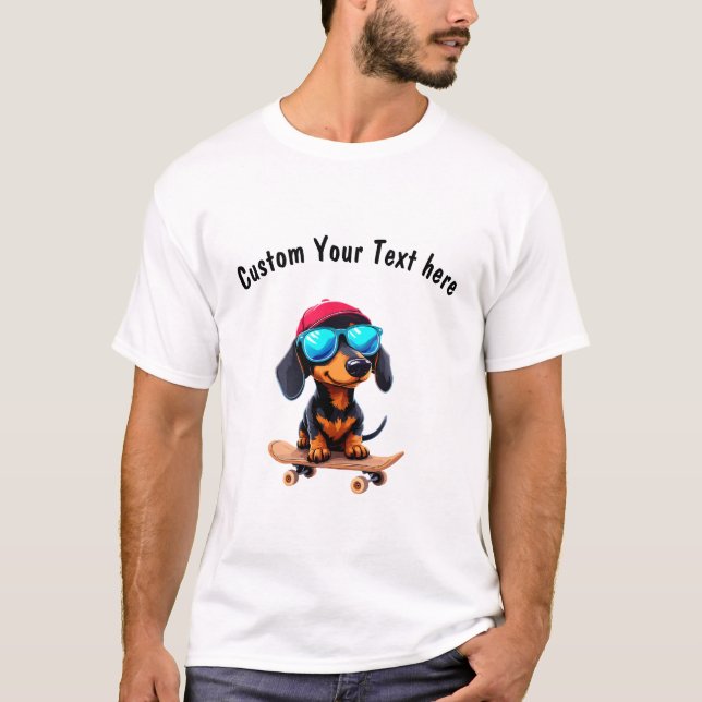 Customisable Dachshund Dog Rides a Skateboard T-Shirt (Front)
