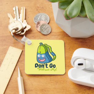 Customisable Don't Go Without Me Key Ring