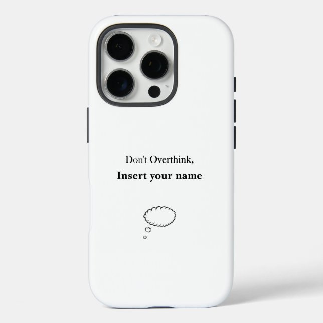 Customisable Don't Overthink design Case-Mate iPhone Case (Back)