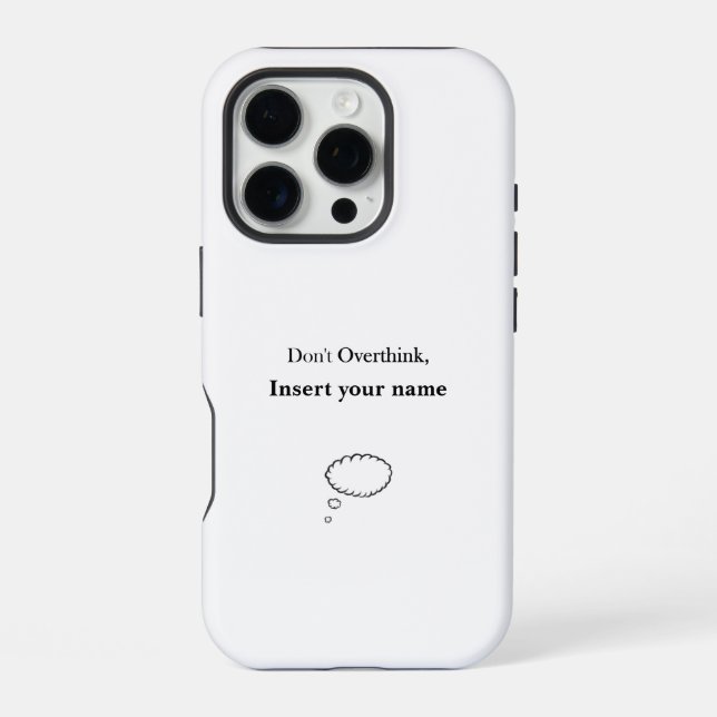 Customisable Don't Overthink design iPhone Case (Back)