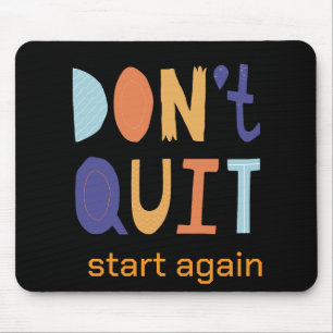 Customisable dont quit mouse pad 