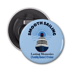 Customisable Family Cruise Vacation Smooth Sailing Bottle Opener