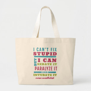 Customisable Fix Stupid - Anaesthesiologist/CRNA Large Tote Bag