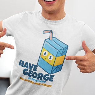 Customisable "Have me become milk-ionaire" T-Shirt