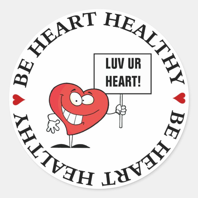 Customisable Heart Healthy Slogan Sign Classic Round Sticker (Front)