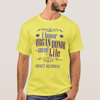 Customisable I Honour the Donor Who Saved My Life T-Shirt