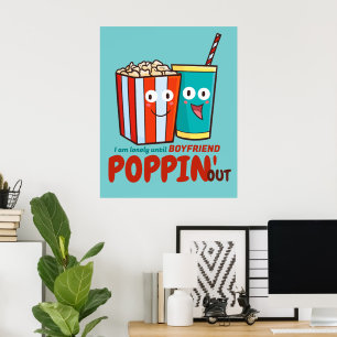 Customisable I lonely until you poppin' out Poster