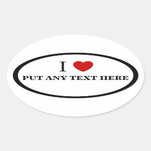 Customisable- I Love "Any Text Here" Sticker