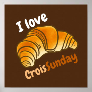 Customisable I love CroisSunDay Poster