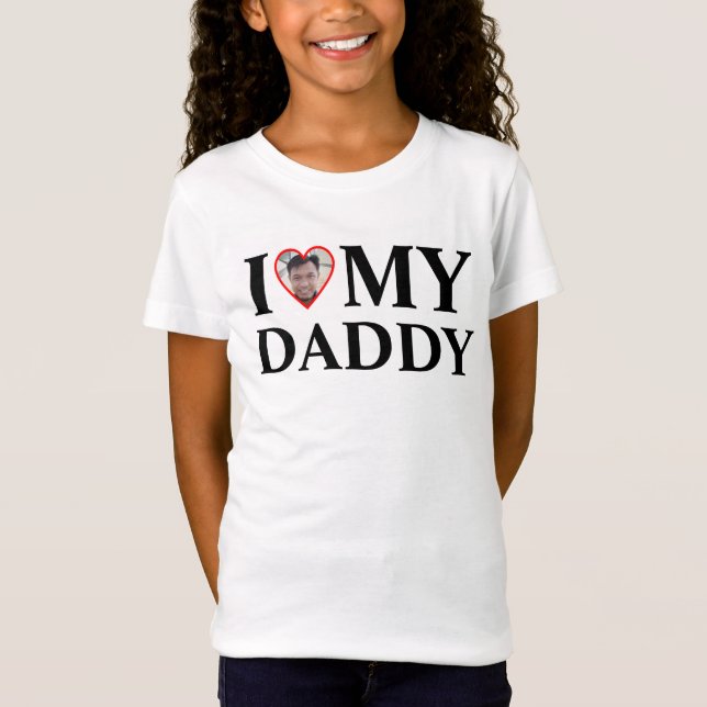 Customisable I love my daddy T-Shirt (Front)