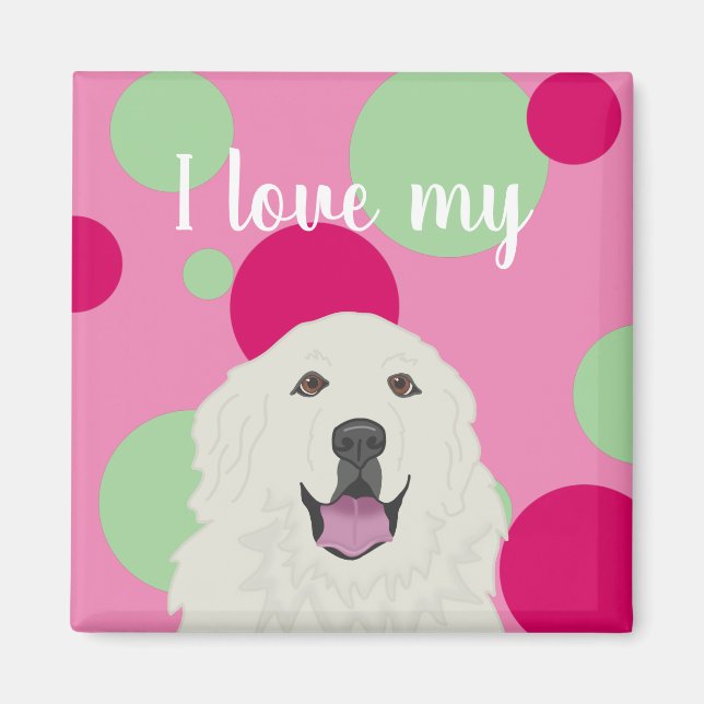 Customisable I love my Great Pyrenees Magnet (Front)
