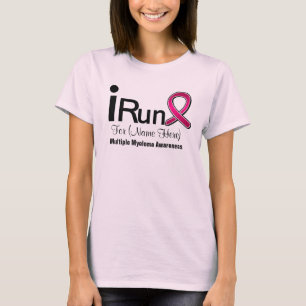 Customisable I Run For Multiple Myeloma Awareness T-Shirt