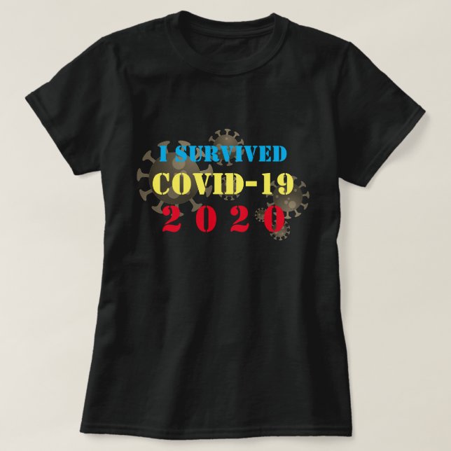 Customisable I survived COVID-19 2020 T-Shirt (Design Front)