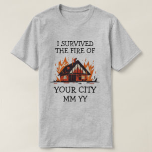 Customisable I survived the fire T-Shirt