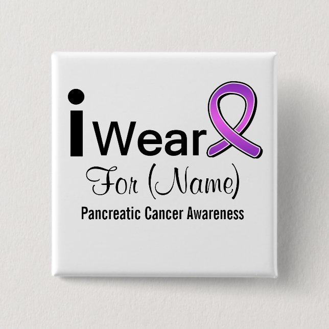 Customisable I Wear a Pancreatic Cancer Ribbon 15 Cm Square Badge (Front)