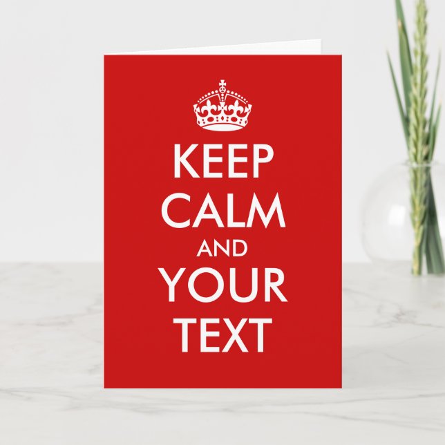 Customisable Keep calm and carry on greeting cards (Front)