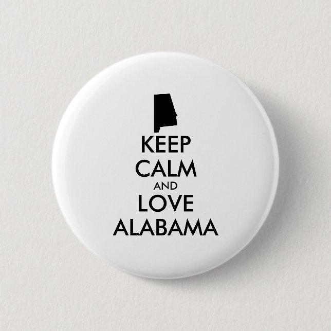 Customisable KEEP CALM and LOVE ALABAMA 6 Cm Round Badge (Front)